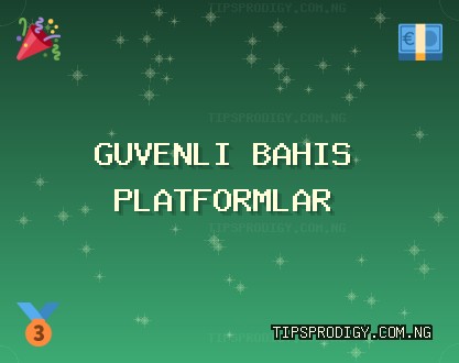 Güvenilir bahis siteleri | Ekim 2025 | tipsprodigy.com.ng